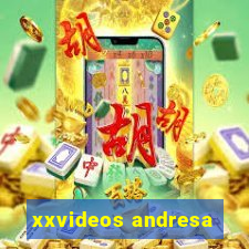 xxvideos andresa